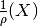 \frac{1}{\rho}(X)